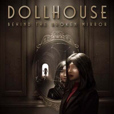 Dollhouse: Behind the Broken Mirror