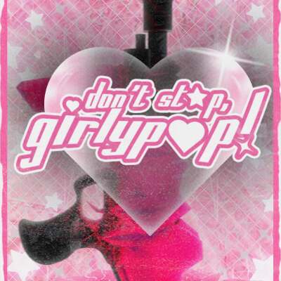 Don't Stop, Girlypop!