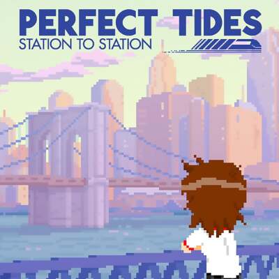 Perfect Tides: Station to Station