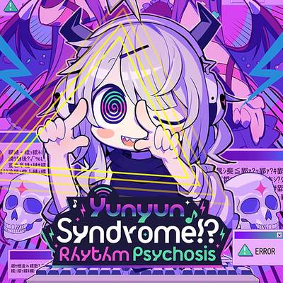 Yunyun Syndrome!? Rhythm Psychosis